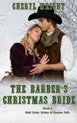 The Barber's Christmas Bride by Cheryl Wright