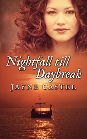 Nightfall till Daybreak by Jayne Castel