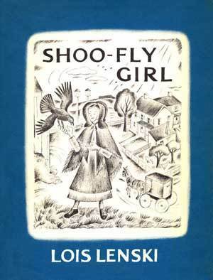Shoo Fly Girl by Lois Lenski