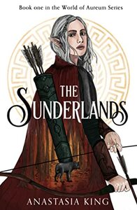 The Sunderlands by Anastasia K. King