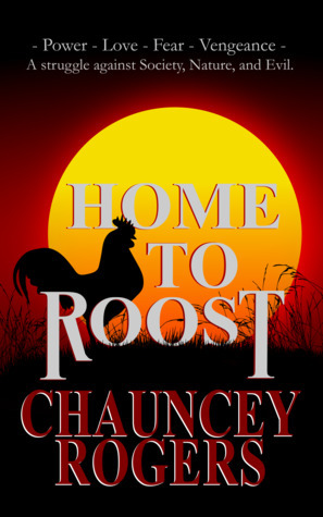 Home to Roost by Chauncey Rogers