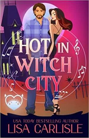 Hot in Witch City: A Shifter and Siren Paranormal Chick Lit Novel by Lisa Carlisle, Lisa Carlisle