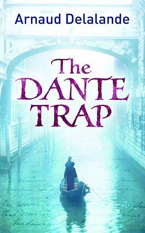 The Dante Trap by Arnaud Delalande