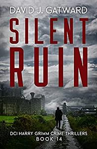 Silent Ruin  by David J Gatward