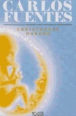 Christopher Unborn by Carlos Fuentes