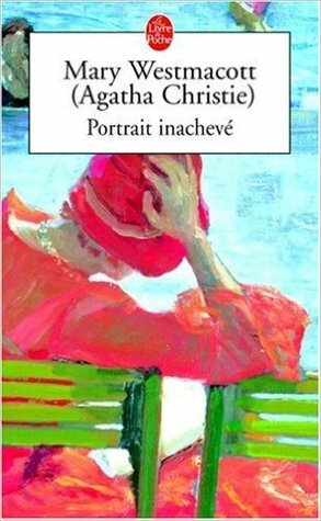 Portrait inachevé by Agatha Christie, Mary Westmacott