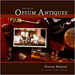 The Art of Opium Antiques by Steven Martin