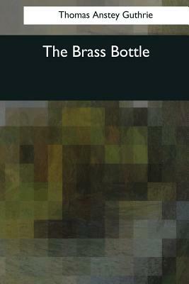 The Brass Bottle by Thomas Anstey Guthrie