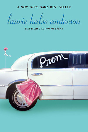 Prom by Laurie Halse Anderson