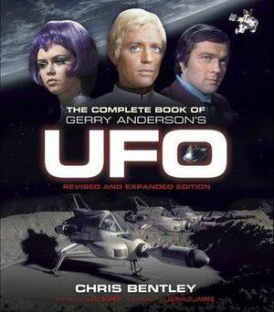 The Complete Book of Gerry Anderson's UFO by Chris Bentley