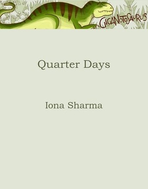 Quarter Days by Iona Sharma