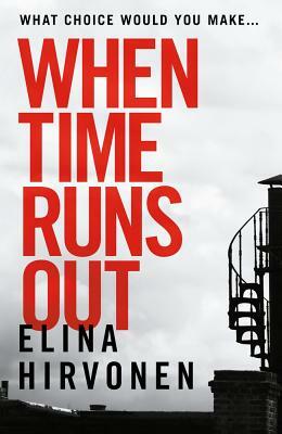 When Time Runs Out by Elina Hirvonen