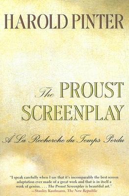 The Proust Screenplay: a la Recherche Du Temps Perdu by Joseph Losey, Barbara Bray, Harold Pinter