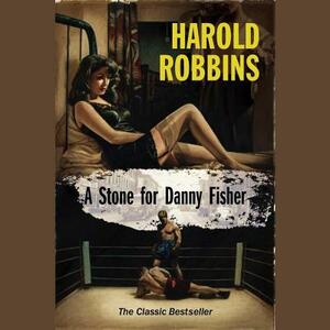 A Stone for Danny Fisher by Harold Robbins