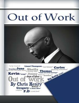 Out of Work: A Humorous Book about Silly Work Rules in the Work Place! Funny Books, Funny Jokes, Comedy, Urban Comedy, Urban Books. by Chris Henry