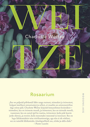 Rosaarium by Charlotte Weitze