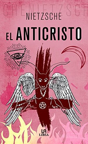 EL ANTICRISTO by Friedrich Nietzsche