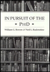 In Pursuit of the PhD by Neil L. Rudenstine, William G. Bowen