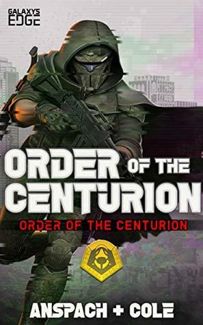 Order of the Centurion by Jonathan Yanez, Jason Anspach, Nick Cole