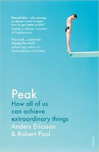 Peak: Secrets from the New Science of Expertise by K. Anders Ericsson