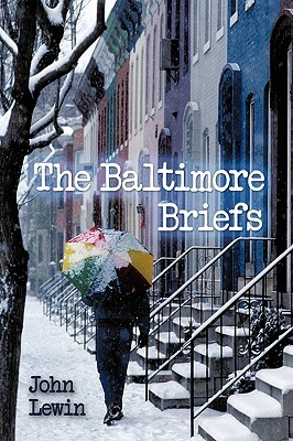 The Baltimore Briefs by John Lewin