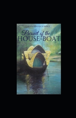 Pursuit of the House-Boat illustrated by John Kendrick Bangs