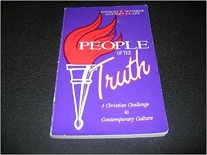 People of the Truth: A Christian Challenge to Contemporary Culture by Rodney Clapp, Sister Helena Marie