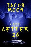 Letter 26 by Jacob Moon