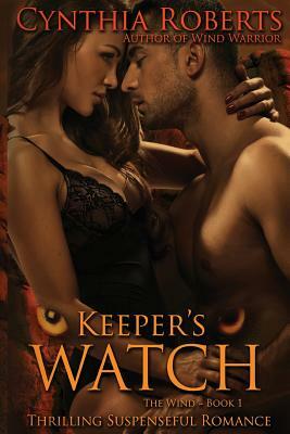 Keeper's Watch The Wind by Cynthia Roberts