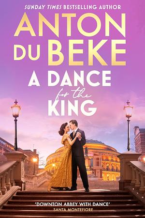 A Dance for the King by Anton Du Beke