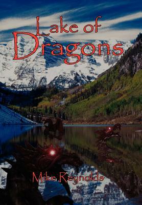 Lake of Dragons by Mike Reynolds