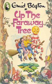 UP THE FARAWAY TREE by Enid Blyton, Enid Blyton