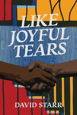 Like Joyful Tears by David Starr