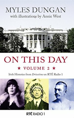 On This Day Volume 2 by Myles Dungan