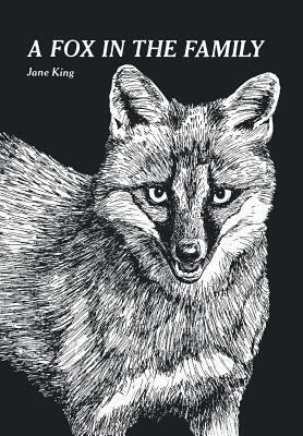 A Fox in the Family by Jane King