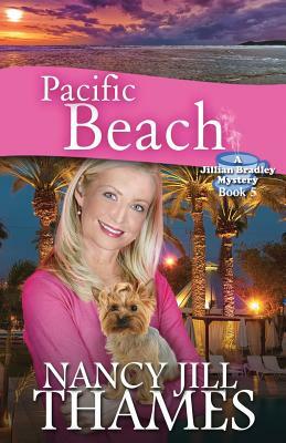 Pacific Beach: A Jillian Bradley Mystery by Nancy Jill Thames