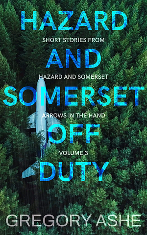 Hazard and Somerset: Off Duty Volume 3 by Gregory Ashe