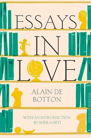 Essays In Love by Alain de Botton