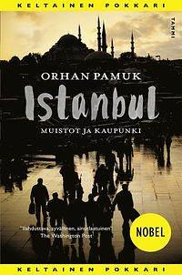 Istanbul: Muistot ja Kaupunki by Orhan Pamuk