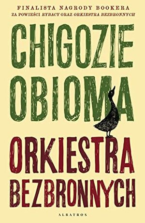 Orkiestra bezbronnych by Chigozie Obioma, Magdalena Słysz