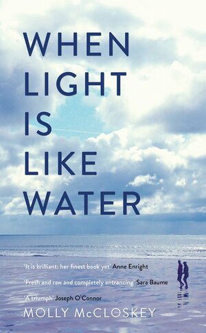 When Light is Like Water by Molly McCloskey