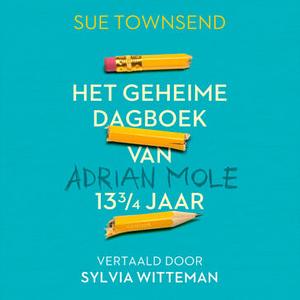 Het geheime dagboek van Adrian Mole 13 ¾ jaar by Sue Townsend