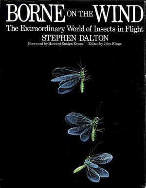 Borne On The Wind: The Extra Ordinary World Of Insects In Flight by Stephen Dalton