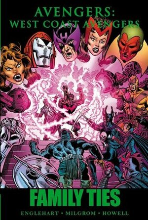 Avengers: West Coast Avengers: Family Ties by Richard Howell, Steve Englehart, Al Milgrom