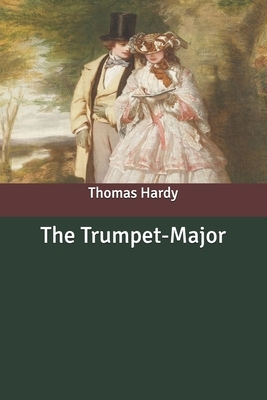 The Trumpet-Major by Thomas Hardy