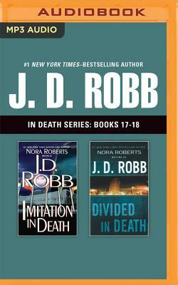 J. D. Robb: In Death Series, Books 17-18: Imitation in Death, Divided in Death by J.D. Robb