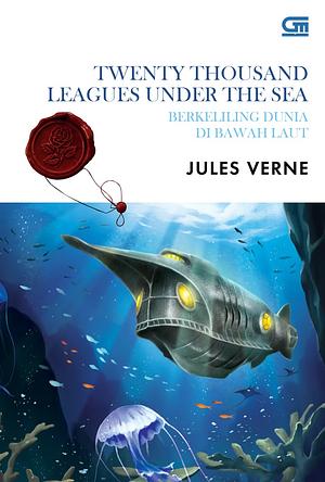 Twenty Thousand Leagues Under the Sea - Berkeliling Dunia di Bawah Laut by Jules Verne
