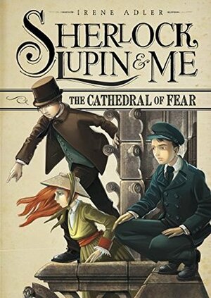 The Cathedral of Fear by Nanette McGuinness, Iacopo Bruno, Irene M. Adler