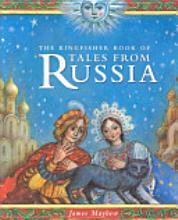 The Kingfisher Book of Tales From Russia by James Mayhew
