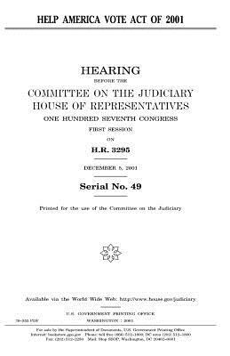 Help America Vote Act of 2001 by Committee on the Judiciary, United States Congress, United States House of Representatives